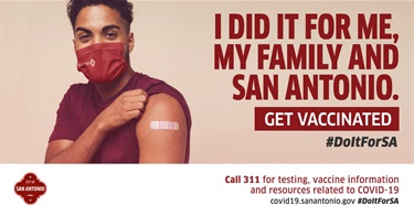 Facebook: I did it for me, my family, and San Antonio. Get vaccinated.