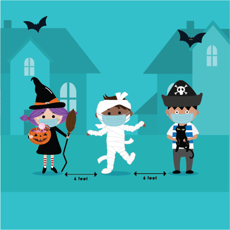Maintain 6 feet of distance while trick or treating.